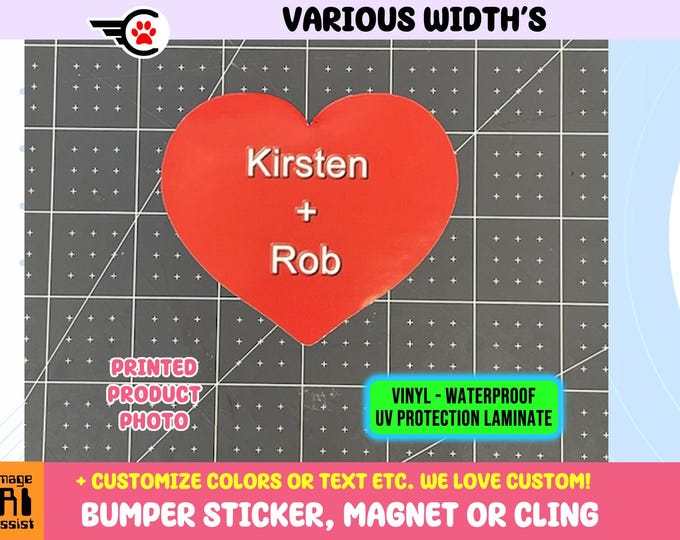 Heart graphic with custom embossed text as a sticker, window cling or magnet in various sizes.