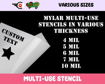 Custom Mylar Multi-Use Stencil For Painting, Etching etc, in various sizes and thickness