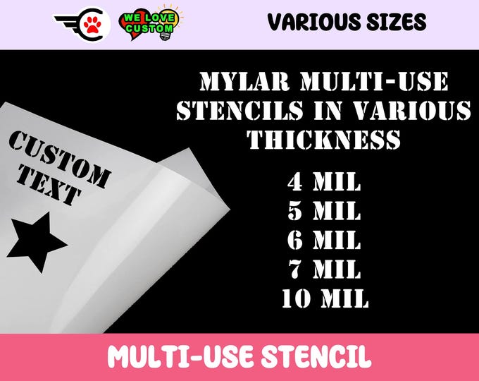 Custom Mylar Multi-Use Stencil For Painting, Etching etc, in various sizes and thickness