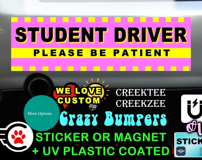 Cool Colors Please Be Patient Student Driver Bumper Sticker 10 x 3 Bumper Sticker or Magnetic Bumper Sticker Available