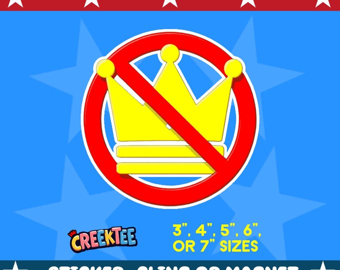 No Kings Bumper Sticker, Magnet, Vinyl Sticker or Window Cling, UV Laminate Coating, laptop, water bottle