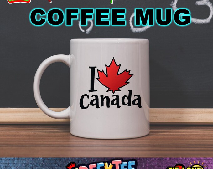 I Love Canada 12 oz or 15 oz Mugs Full Color Dual Side Print