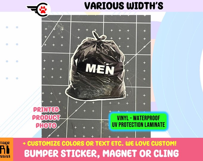 Men Are Trash Vinyl Sticker, Magnet or Window Cling in Various Sizes