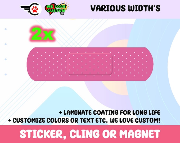 2x Bandage Pink Vinyl Bumper Sticker, Window Cling or Bumper Sticker Magnet in UV Laminate Coating Choose 10" for Standard Size