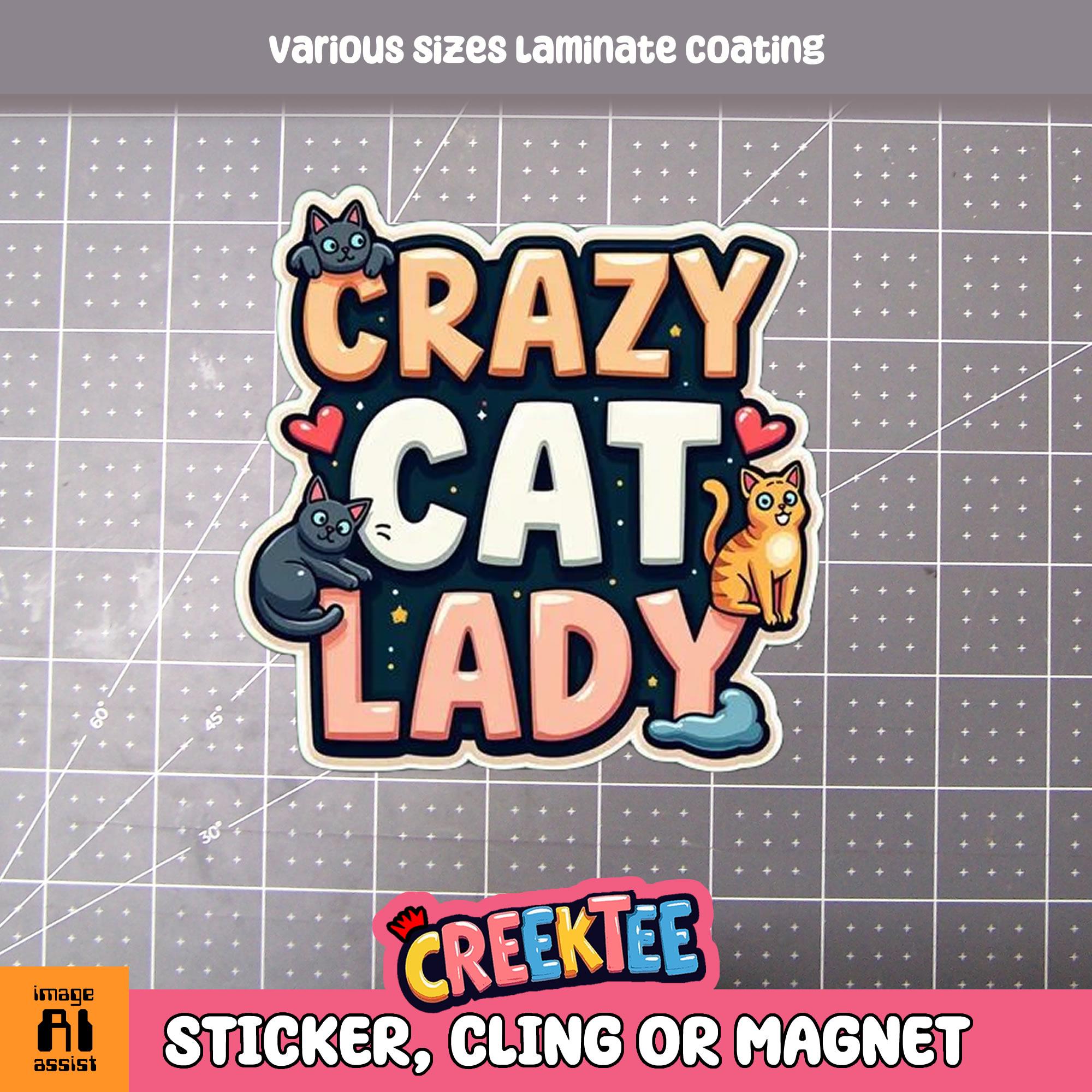 Crazy Cat Lady Vinyl Sticker, Window Cling or Magnet in UV Laminate Coating