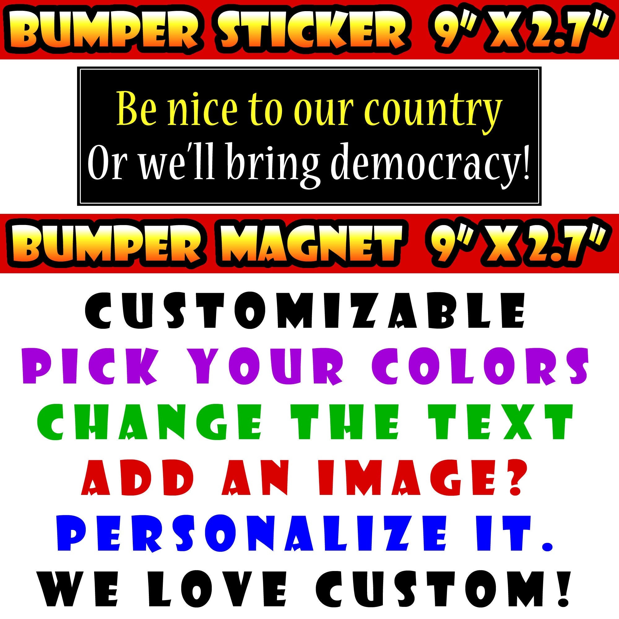 Be nice to our country or we'll bring democracy 9 Be nice to our country or we'll bring democracy 9