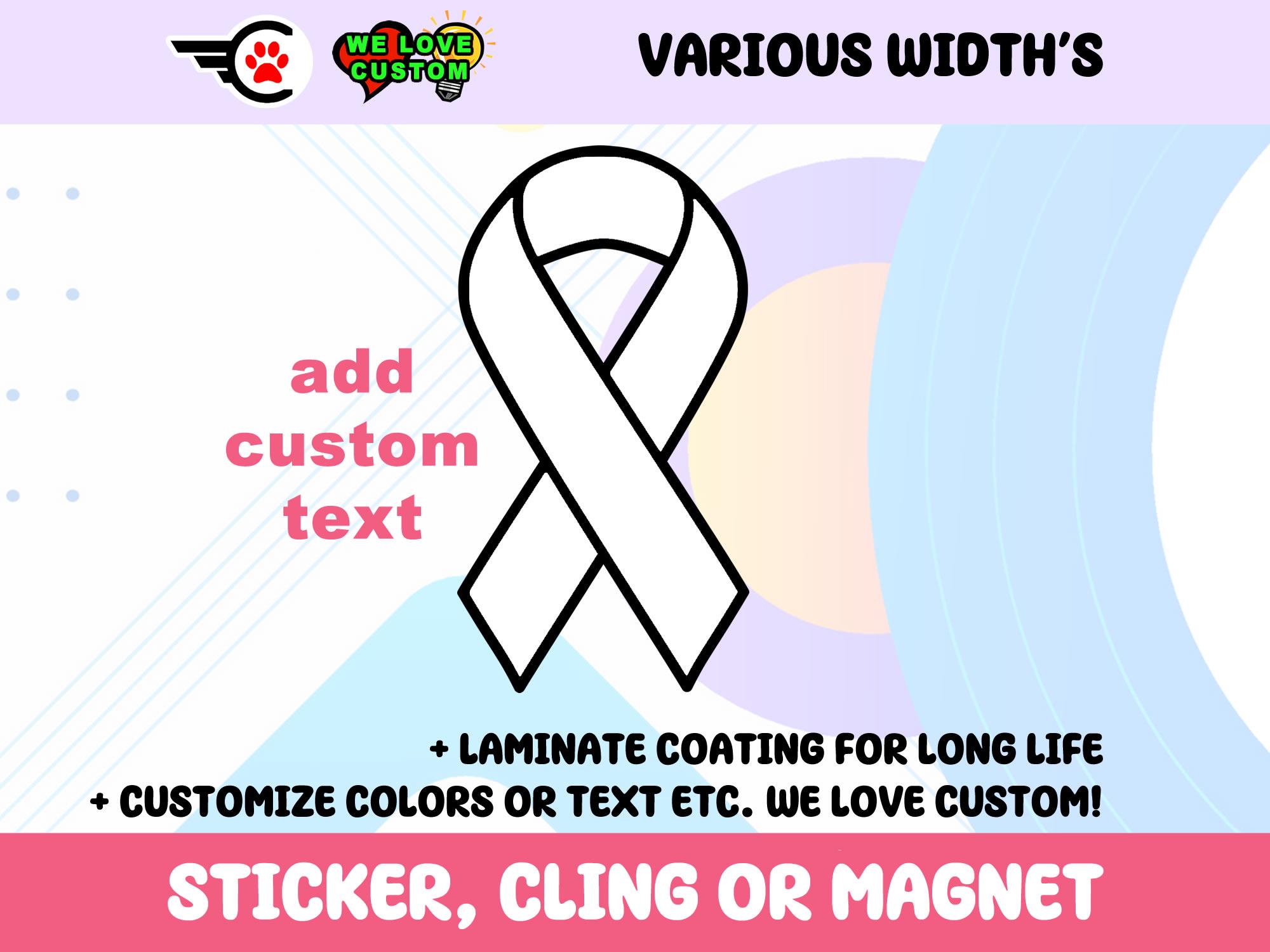 Cancer Ribbon White Vinyl Bumper Sticker, Window Cling or Bumper Sticker Magnet in UV Laminate Coating, discounted multi qty available.