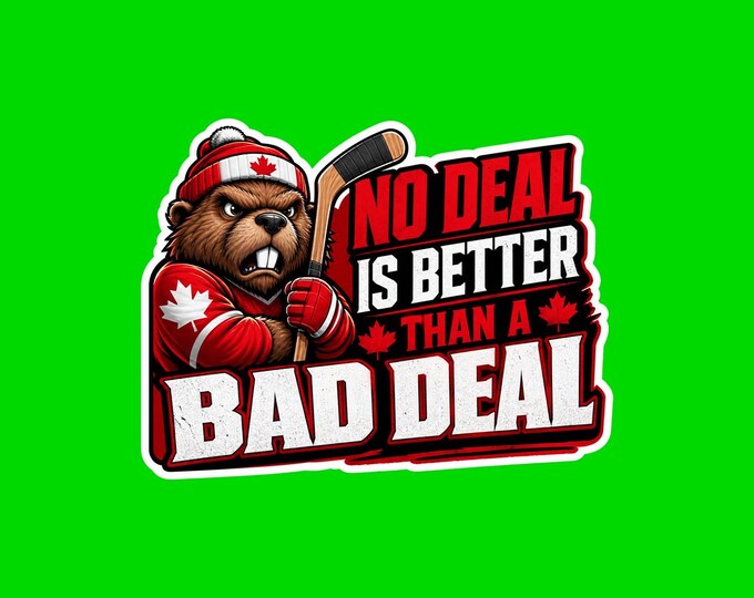 No Deal Is Better Than A Bad Deal Bumper Sticker, Magnet, Vinyl Sticker or Window Cling, UV Laminate Coating
