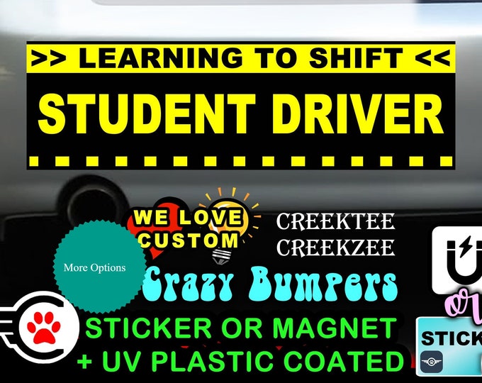Cool Colors Learning To Shift Student Driver Bumper Sticker 10 x 3 Bumper Sticker or Magnetic Bumper Sticker Available