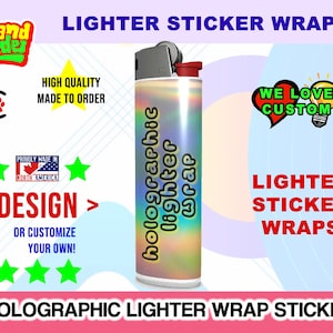 May include: A holographic lighter wrap sticker with the text "holographic lighter wrap" in rainbow colors. The sticker is designed to fit a standard lighter. The text "HIGH QUALITY MADE TO ORDER" is visible in the top left corner of the image. The text "DESIGN > OR CUSTOMIZE YOUR OWN!" is visible in the bottom left corner of the image. The text "LIGHTER STICKER WRAPS" is visible in the top right corner of the image. The text "WE LOVE CUSTOM" is visible in the center right corner of the image.