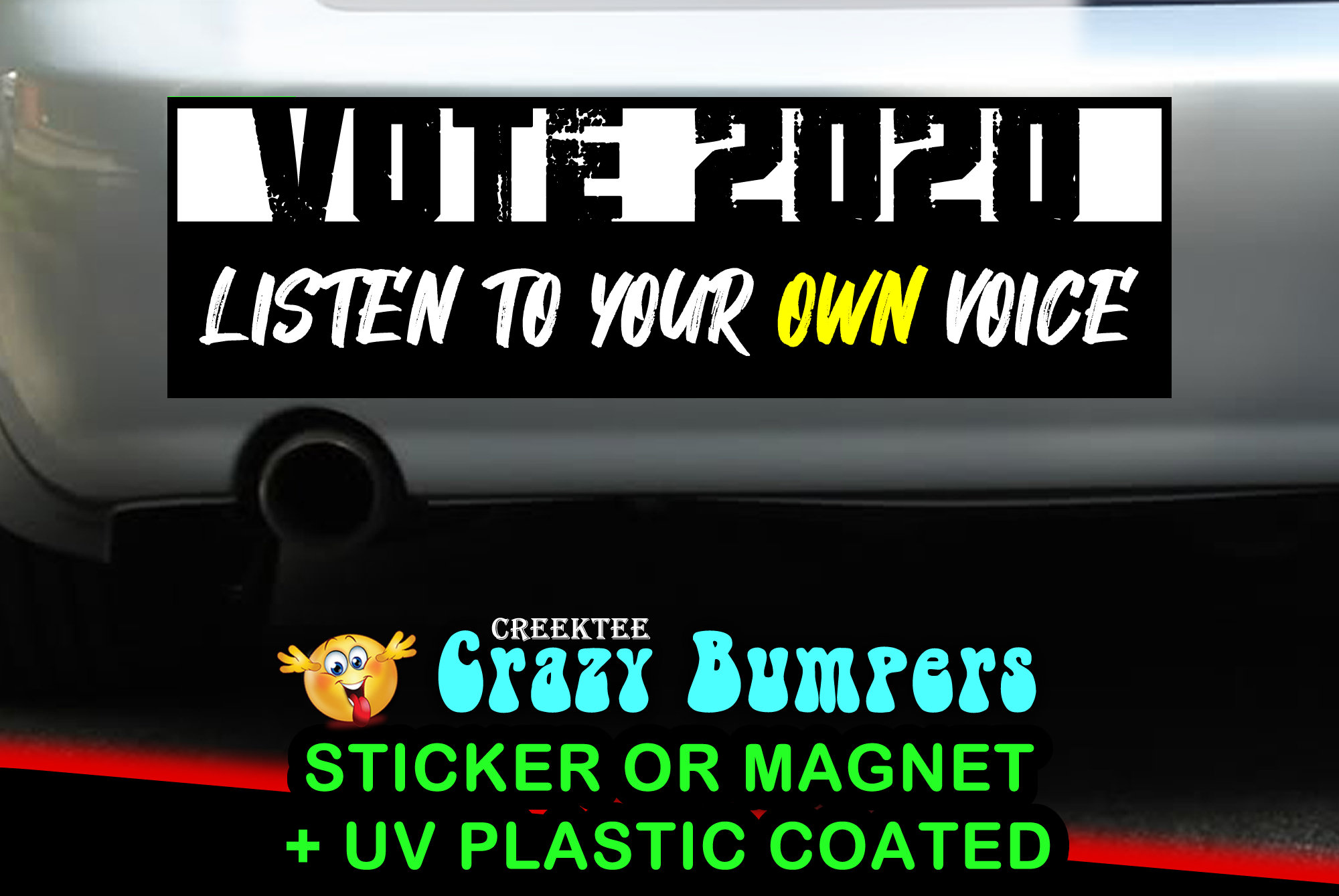 10X Vote 2020 Listen To Your Own Voice 10 x 3 Bumper Sticker or Magnetic Bumper Sticker Available 10X Vote 2020 Listen To Your Own Voice 10 x 3 Bumper Sticker or Magnetic Bumper Sticker Available