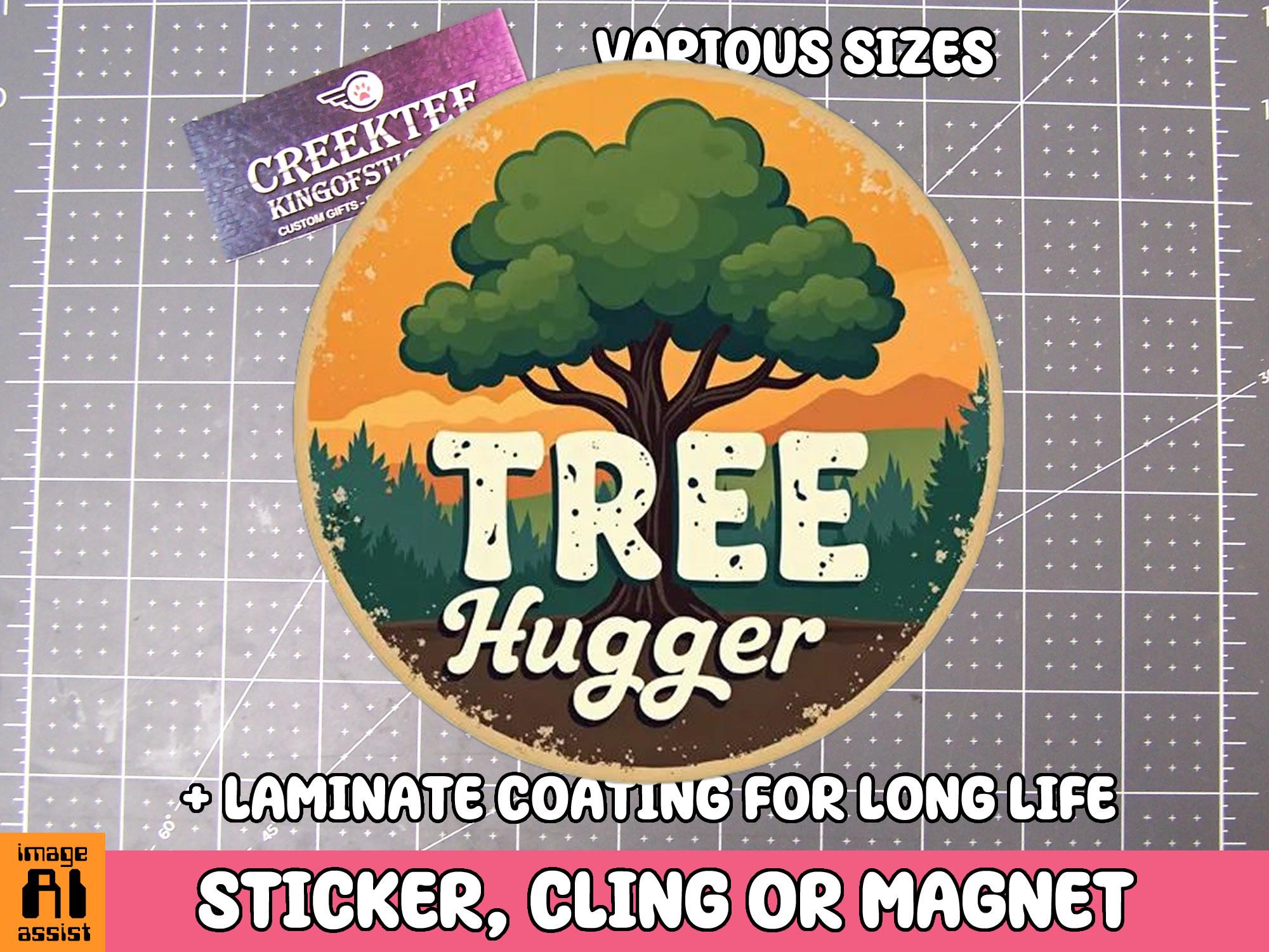 Tree Hugger Vinyl Sticker, Window Cling or Magnet in UV Laminate Coating