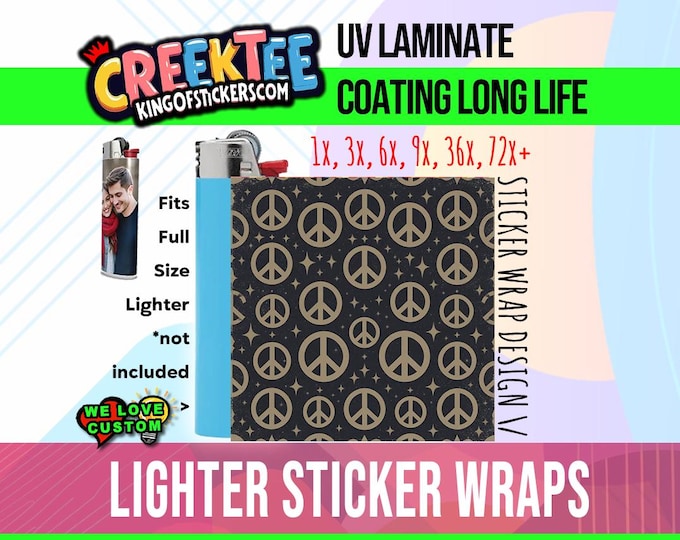 Peace Design 3x Lighter Sticker Wraps, OR your photo, text, or images,  bundles available, with laminate coating. 3x, 6x, 9x, 18x, 36+