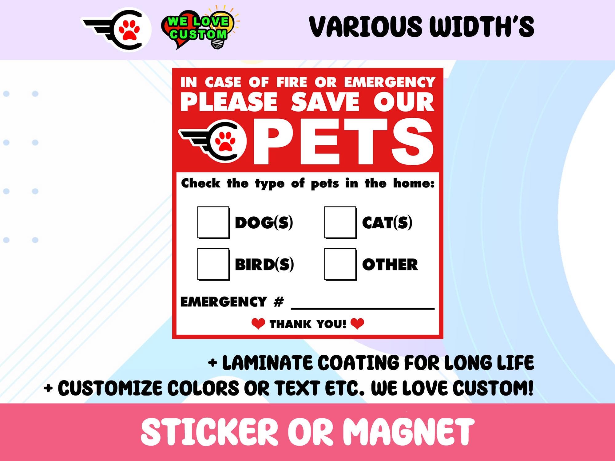 2X Premium Pet Alert In case of emergency please save our pets vinyl window cling or magnet 4 inch by 4 inch wide AND LARGER