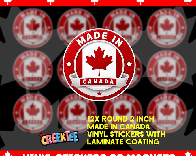 12x Pack, Made In Canada 2 inch Round Bumper Sticker, Magnet, Vinyl Sticker or Magnet in UV Laminate Coating, 2 inches round each