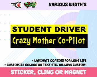 Student Driver Crazy Mother Co-Pilot Bumper Sticker, Magnet, or Window Cling