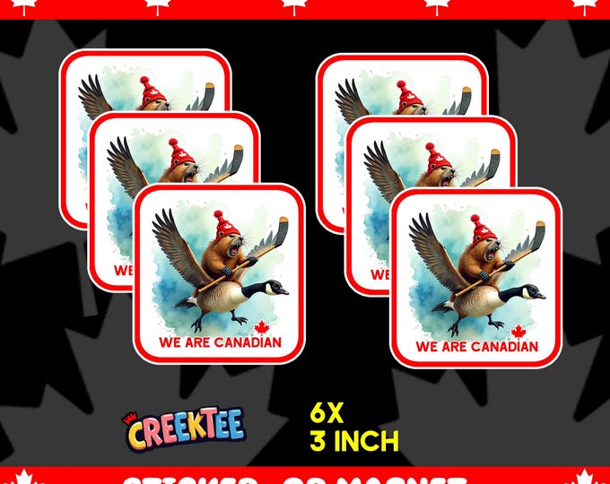 6x We Are Canadian Angry Beaver Flying Goose Bumper Sticker, Magnet, Vinyl Sticker or Window Cling, UV Laminate Coating, 3 inches