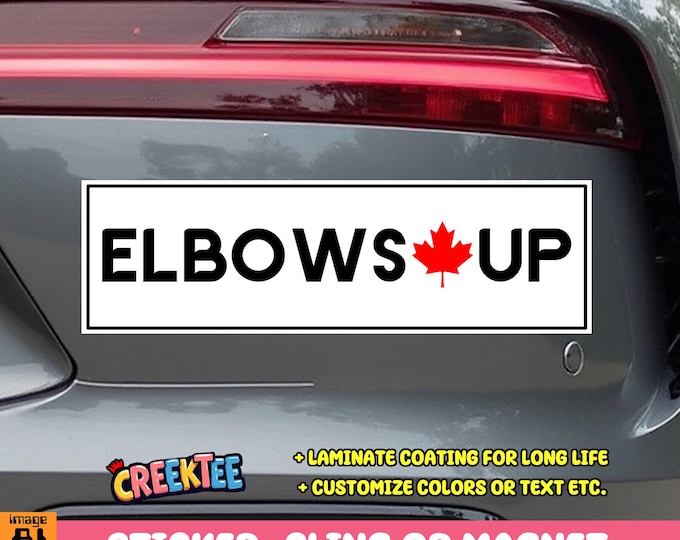 Elbows Up Bumper Sticker, Magnet, Vinyl Sticker, Window Cling or Magnet in UV Laminate Coating