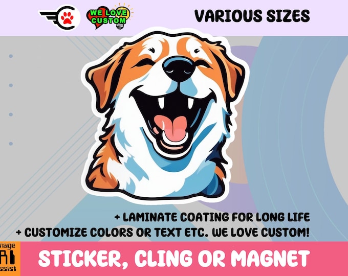Happy Dog Vinyl Sticker, Magnet or Window Cling in Various Sizes