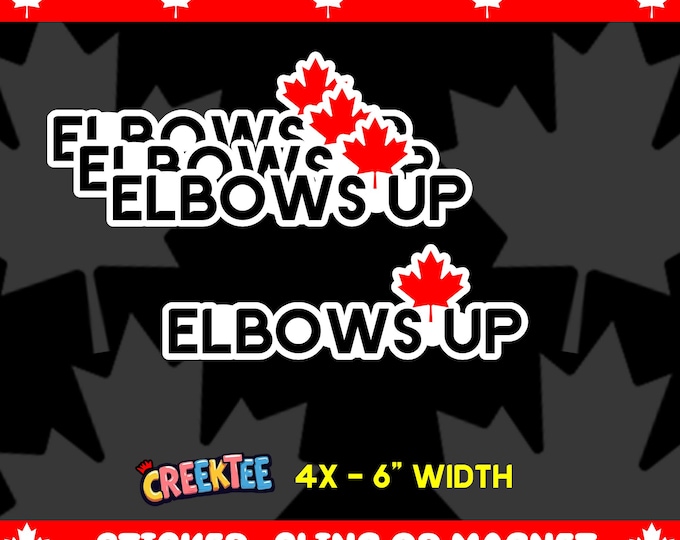 4x Elbows Up Canada Maple Leaf Vinyl Magnet, Vinyl Sticker or Window Cling, UV Laminate Coating, laptop, water bottle in 6 inch width