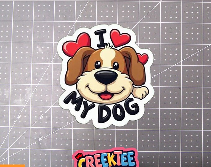 I Love My Dog Vinyl Sticker, Window Cling or Magnet in UV Laminate Coating