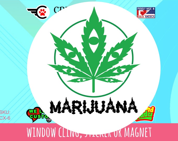 Weed, Pot, Smoking Funny vinyl round magnet, stticker or window cling in various sizes up to 7 inches wide in UV Laminate