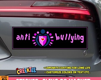 Anti Bullying Bumper Sticker, Magnet or Window Cling in Various Sizes Choose 10" for Standard Size
