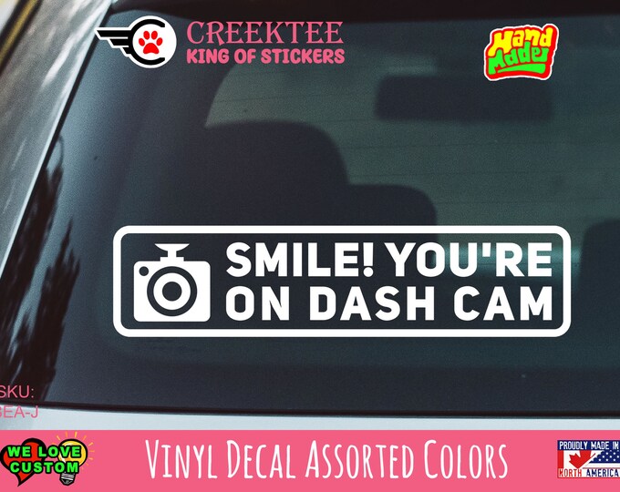 Smile your on dashcam Vinyl Decal Various Sizes and Colors Die Cut Vinyl Decal also in Cool Chrome Colors!