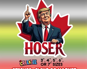 Hoser Trump Bumper Sticker, Magnet, Vinyl Sticker or Window Cling, UV Laminate, laptop, water bottle