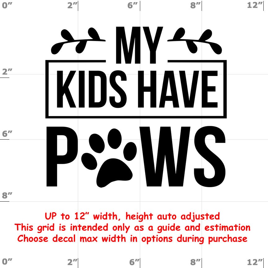 my kids have paws Dog vinyl decal - Dog Decal my kids have paws Dog vinyl decal - Dog Decal