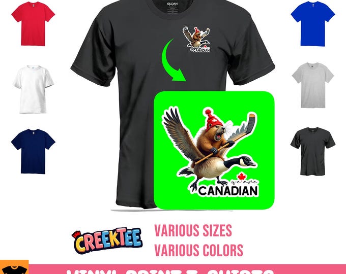 We Are Canadian Vinyl Print T-Shirt in various colors and sizes