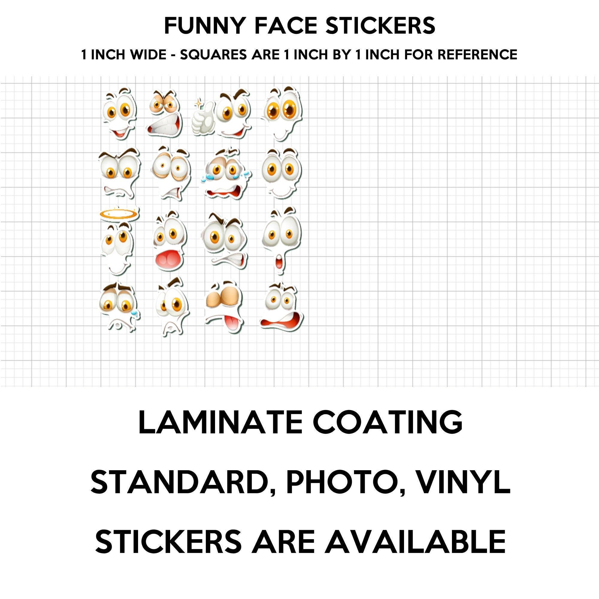 16 funny face stickers in standard, photo or vinyl print materials with laminate or magnet options available. Premium full color. 16 funny face stickers in standard, photo or vinyl print materials with laminate or magnet options available. Premium full color.