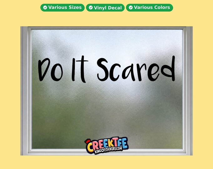 Do It Scared vinyl text decal in various sizes, fonts or colors, or choose your own custom text