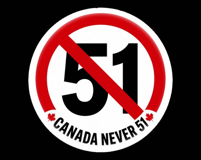 Canada Never 51 Bumper Sticker, Magnet, Vinyl Sticker or Window Cling, UV Laminate Coating