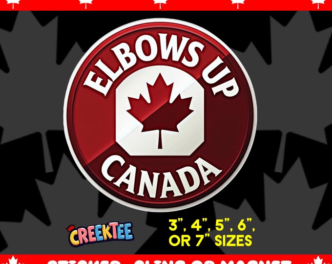 Elbows Up Canada Bumper Sticker, Magnet, Vinyl Sticker or Window Cling, UV Laminate Coating, laptop, water bottle