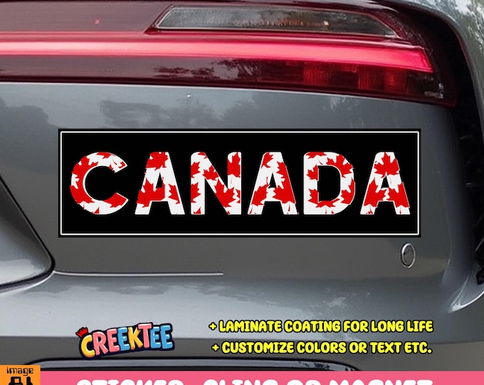 Canada Bumper Sticker, Magnet, Vinyl Sticker, Window Cling or Magnet in UV Laminate Coating