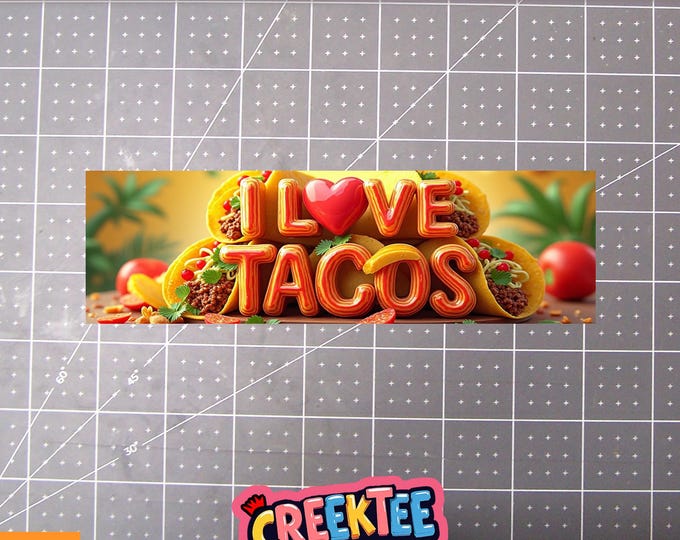 I Love Tacos Vinyl Bumper Sticker, Window Cling or Bumper Sticker Magnet in UV Laminate Coating