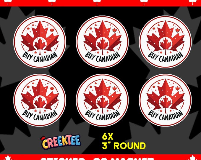 6x Pack, Buy Canadian 3 inch Round Bumper Sticker, Magnet, Vinyl Sticker or Magnet in UV Laminate Coating, 3 inches round each