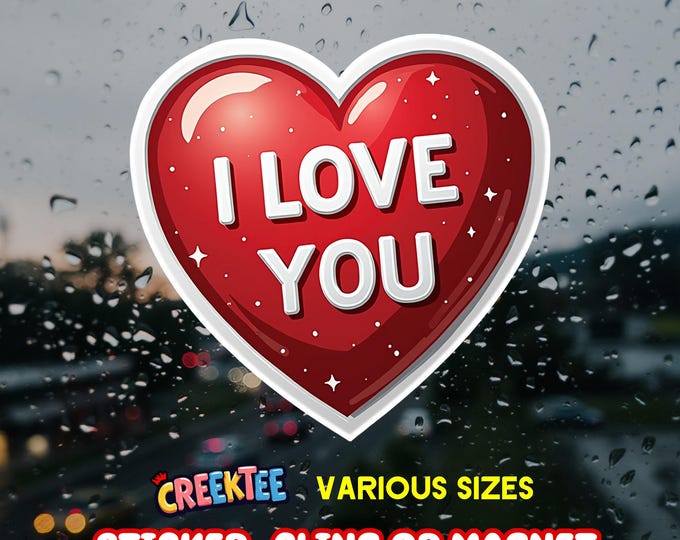 I Love You Vinyl Sticker, Window Cling or Magnet in UV Laminate Coating