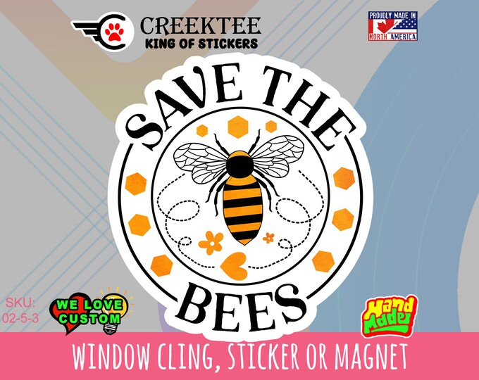 Save The Bees Vinyl sticker , window cling or magnet in various sizes plus uv laminate protection. Meme sticker