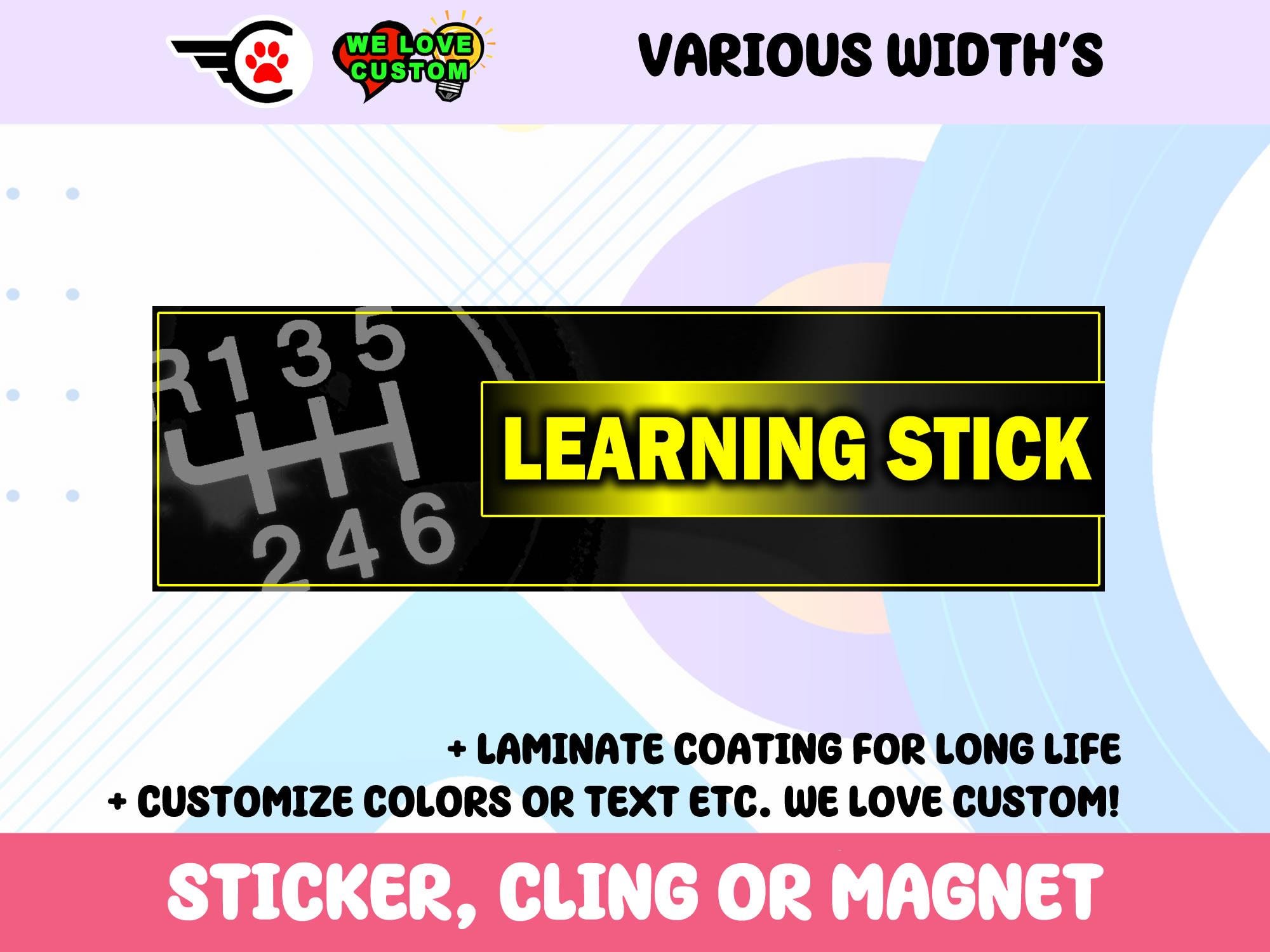 Learning Stick Shift Vinyl Sticker, Window Cling or Magnet in UV Laminate Coating Choose 10