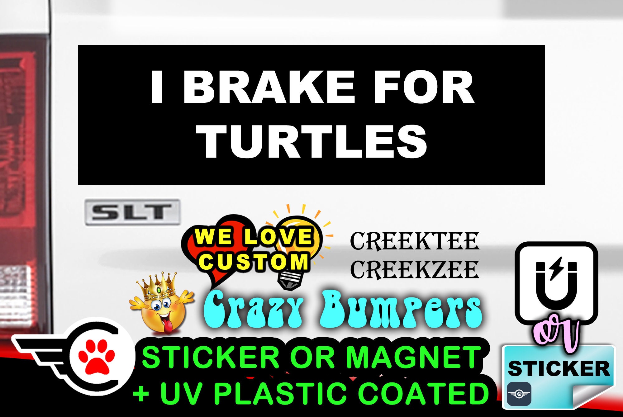 I Brake For Turtles Funny Bumper Sticker or Magnet in various sizes Hiqh Quality UV Laminate Coating
