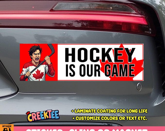 Hockey Is Our Game Canadian Bumper Sticker, Magnet, Vinyl Sticker, or Window Cling UV Laminate Coating
