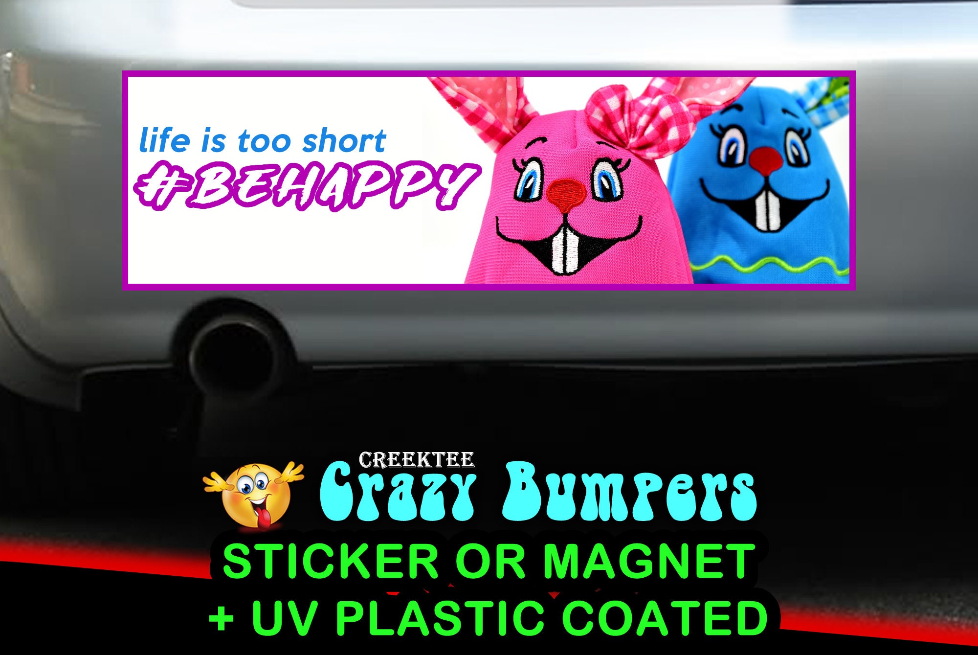 Lifes too short be happy 10 x 3 Bumper Sticker or Magnetic Bumper Sticker Available
