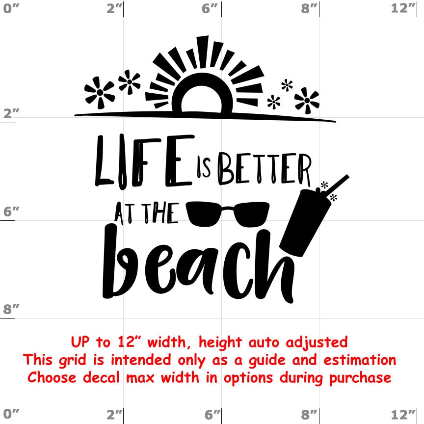 Life Is Better At The Beach - Fun Decals various sizes and colors - colours Life Is Better At The Beach - Fun Decals various sizes and colors - colours