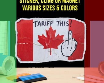 Tariff This! Canada Bumper Sticker, Magnet, Vinyl Sticker or Window Cling, UV Laminate Coating, laptop, water bottle