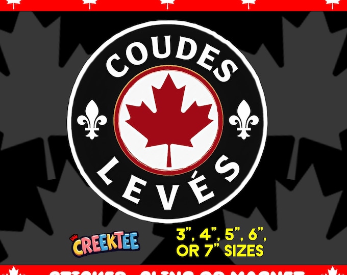 Coudes levés french version of our Elbows Up Bumper Sticker, Magnet, Vinyl Sticker, Window Cling, UV Laminate