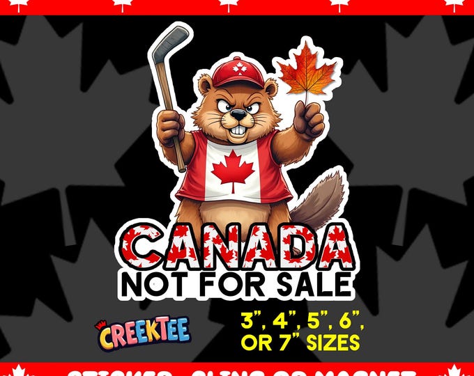 Canada Not For Sale Angry Beaver Bumper Sticker, Magnet, Vinyl Sticker or Window Cling, UV Laminate Coating, laptop, water bottle