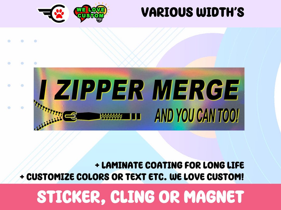 Holographic I Zipper Merge Vinyl Sticker, Window Cling or Magnet in UV ...