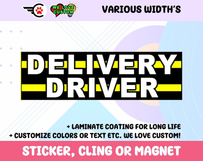 Delivery Driver Sticker, Cling or Magnet, UV Laminate (10 inch)